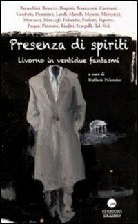 Presenza di spiriti. Livorno in ventidue fantasmi - copertina