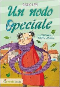 Un nodo speciale - Giulio Levi,Roberto Lauciello - copertina