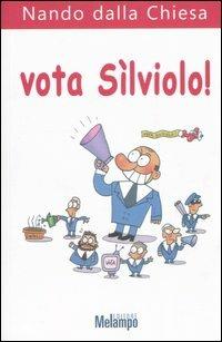 Vota Sìlviolo! - Nando Dalla Chiesa - copertina