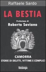 La bestia. Camorra. Storie di delitti, vittime e complici