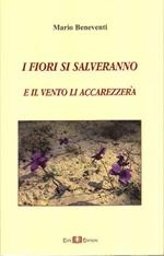 I fiori si salveranno e il vento li accarezzerà