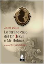 Lo strano caso del Dr. Jekyll e Mr. Holmes