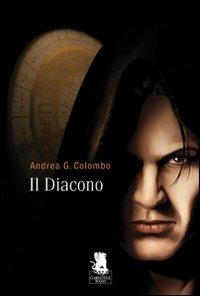 Il diacono - Andrea G. Colombo - copertina