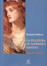 La pulitura di superfici dipinte. Metodi acquosi