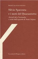 Silvio Spaventa e i moti del Quarantotto. Articoli dal «Nazionale» e scritti dall'ergastolo di Santo Stefano