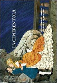 La Cenerentola. Ediz. italiana, inglese, francese e giapponese - Monica E. Lapenta - copertina