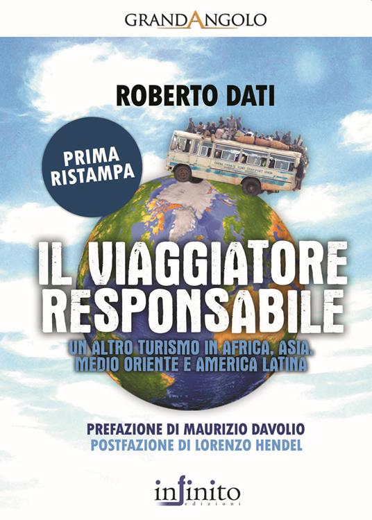 Il viaggiatore responsabile. Un altro turismo in Africa, Asia, Medio Oriente e America Latina - Roberto Dati - copertina