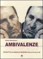 Ambivalenze. Ritratto di Arnold Wesker dalla A alla W