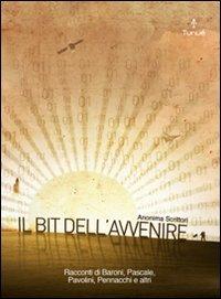 Il bit dell'avvenire - Anonima scrittori - copertina