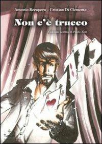 Non c'è trucco - Antonio Recupero,Cristian Di Clemente - copertina