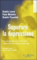 Superare la depressione. Un programma di terapia cognitivo-comportamentale