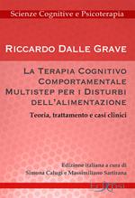 La terapia cognitivo-comportamentale multistep per i disturbi dell'alimentazione. Teoria, trattamento e casi clinici