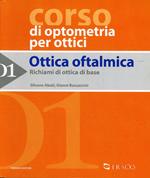 Ottica oftalmica. Vol. 1: Richiami di ottica di base.