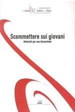 Scommettere sui giovani. Materiali per una discussione