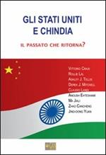 Gli Stati Uniti e Chindia. Ediz. italiana e inglese