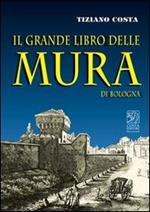 Il grande libro delle mura di Bologna