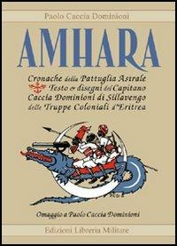 Amhara. Cronache della pattuglia astrale. Con 4 tavole a colori - Paolo Caccia Dominioni - copertina