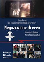 Negoziazione di crisi. Aspetti psicologici e tecniche comunicative