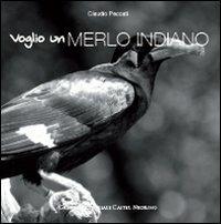 Voglio un merlo indiano - Claudio Peccati - copertina