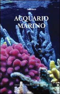 Acquario marino. Ediz. illustrata - Danilo Ronchi - copertina