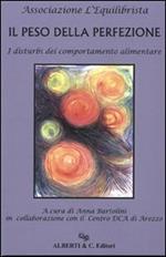 Il peso della perfezione. I disturbi del comportamento alimentare