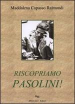 Riscopriamo Pasolini!