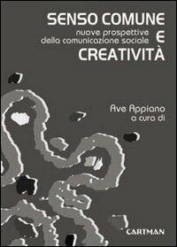 Senso comune e creatività. Nuove prospettive della comunicazione sociale - copertina