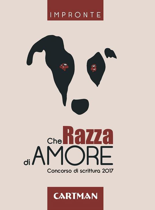 Che razza di amore. Concorso di scrittura 2017 - copertina