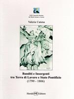 Banditi e insorgenti tra Terra di Lavoro e Stato pontificio (1799-1806)