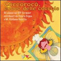 Coccorocò, cuoco delle coccole. Ediz. illustrata - copertina