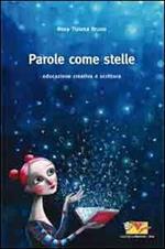 Parole come stelle. Educazione e scrittura creativa