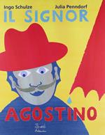 Il signor Agostino. Ediz. illustrata