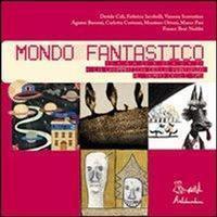 Mondo fantastico. Ediz. illustrata. Con CD Audio - 2