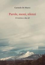 Parole, suoni, silenzi. Un'anima e due ali