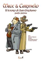 Max e Carmelo. Il tesoro di San Girolamo. Vol. 1