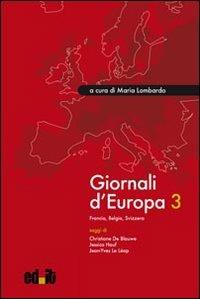 Giornali d'Europa. Vol. 3: Francia, Belgio, Svizzera. - copertina