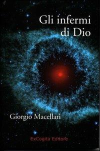 Gli infermi di Dio - Giorgio Macellari - copertina