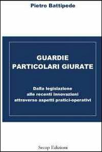 Guardie particolari giurate - Pietro Battipede - copertina