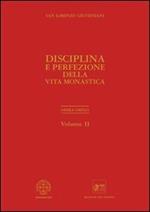 Opera omnia. Vol. 2: Disciplina e perfezione della vita monastica.