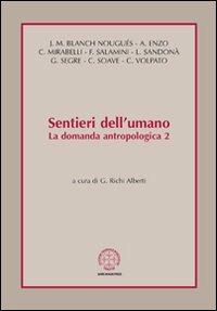 Sentieri dell'umano. La domanda antropologica. Vol. 2 - copertina