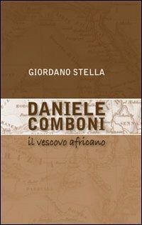 Daniele Comboni. Il vescovo africano - Giordano Stella - copertina