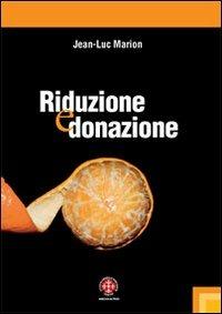 Riduzione e donazione. Ricerche su Husserl, Heidegger e la fenomenologia - Jean-Luc Marion - copertina