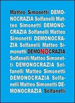 Demonocrazia. Critica all'inganno democratico