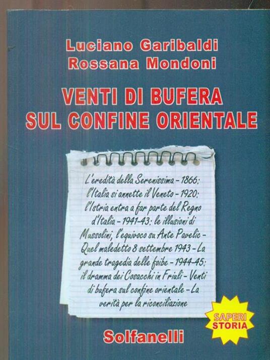 Venti di bufera sul confine orientale - Luciano Garibaldi,Rossana Mondoni - 3