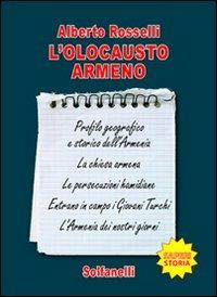 L'olocausto armeno. Breve storia di un massacro dimenticato - Alberto Rosselli - copertina