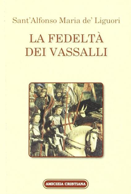 La fedeltà de' vassalli - Sant'Alfonso Maria de'Liguori - copertina