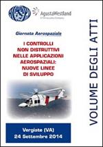 I controlli non distruttivi nelle applicazioni aerospaziali. Nuove linee di sviluppo. Ediz. italiana e inglese