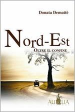 Nord-Est. Oltre il confine