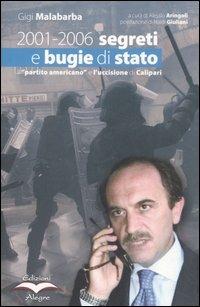 2001-2006 segreti e bugie di stato. Il «partito americano» e l'uccisione di Calipari - Gigi Malabarba - copertina