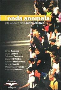 L' onda anomala. Alla ricerca dell'autopolitica. Con DVD - copertina